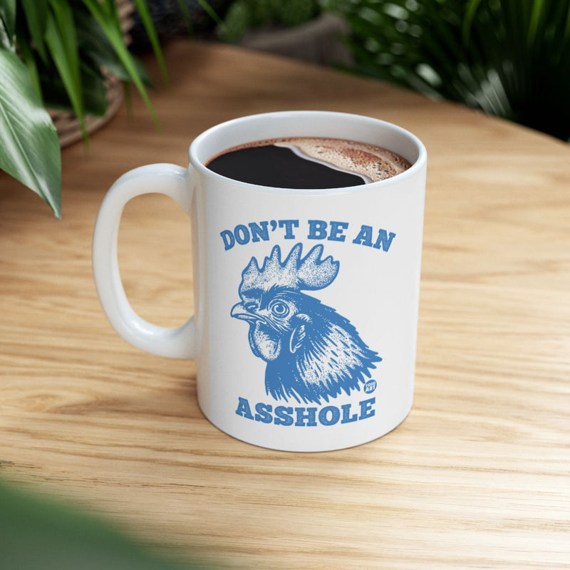 Load image into Gallery viewer, Don't Be An Asshole Funny Rooster Mug Product
