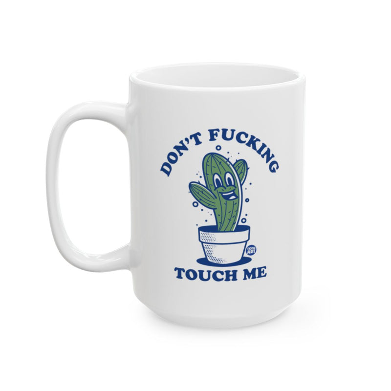 Load image into Gallery viewer, Don't Fucking Touch Me Cactus Design Mug Gift
