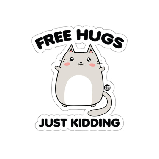 Free Hugs Just Kidding Cute Cat Sticker