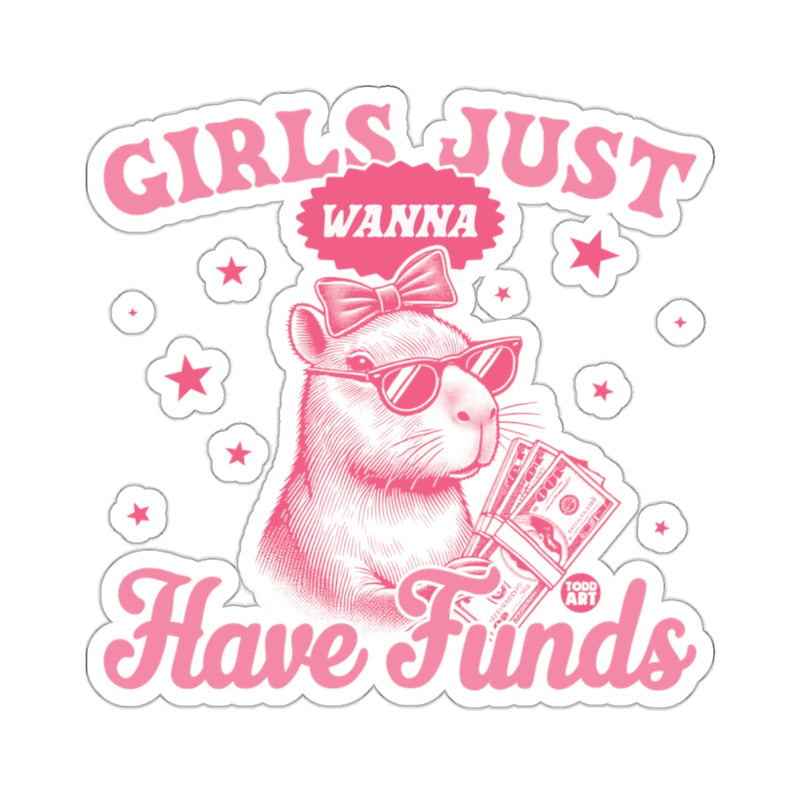 Load image into Gallery viewer, GIRLS JUST WANNA Have Funds Cute Capybara Design 

