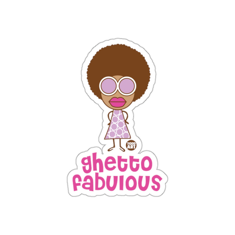 Load image into Gallery viewer, Ghetto Fabulous Funky Retro Design Sticker
