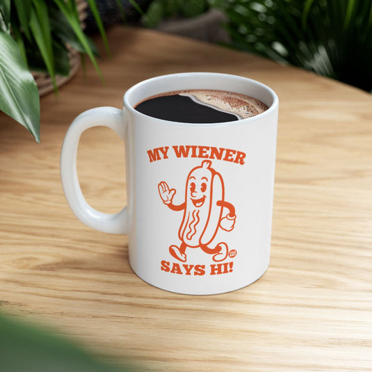 My Wiener Says Hi Funny Hot Dog Mug Product