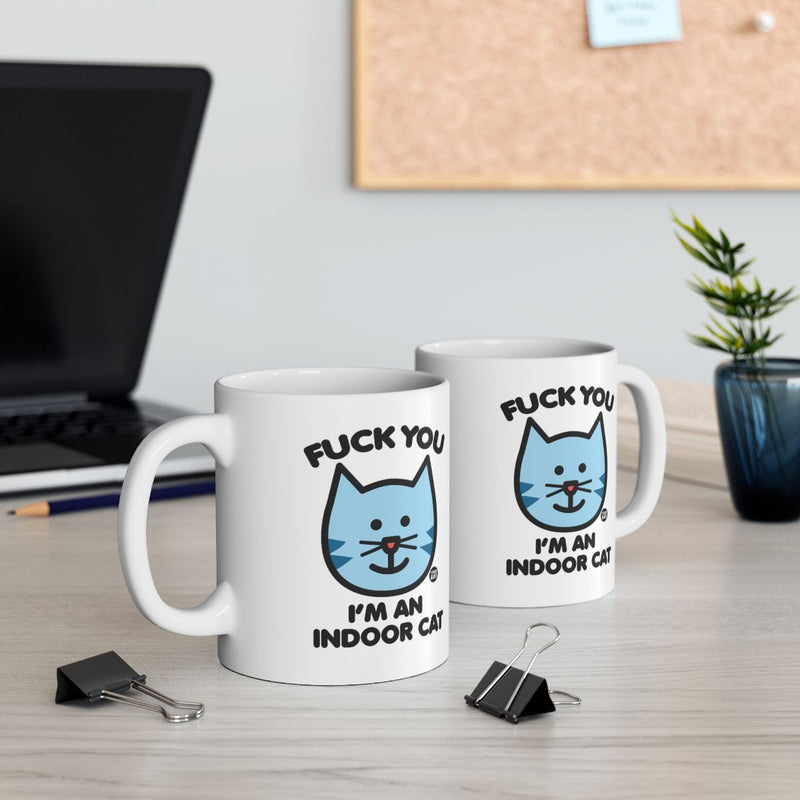 Load image into Gallery viewer, Fuck You I'm an Indoor Cat Design Coffee Mug Gift
