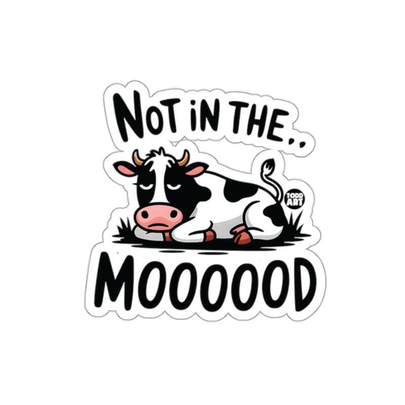 Load image into Gallery viewer, Not in the Mooood Funny Cow Sticker Product
