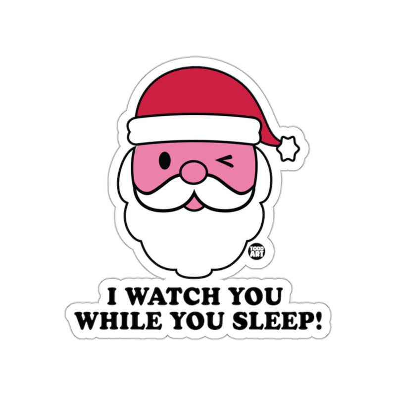 Load image into Gallery viewer, I Watch You While You Sleep Santa Sticker
