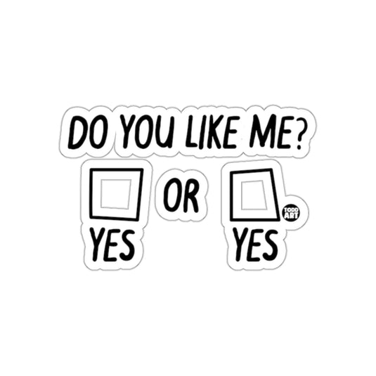 Do You Like Me Or Yes Sticker Fun Quirky Design