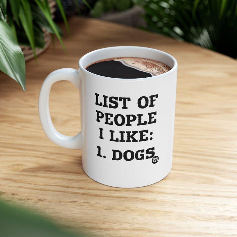 Load image into Gallery viewer, Funny Mug with List of People I Like Dogs
