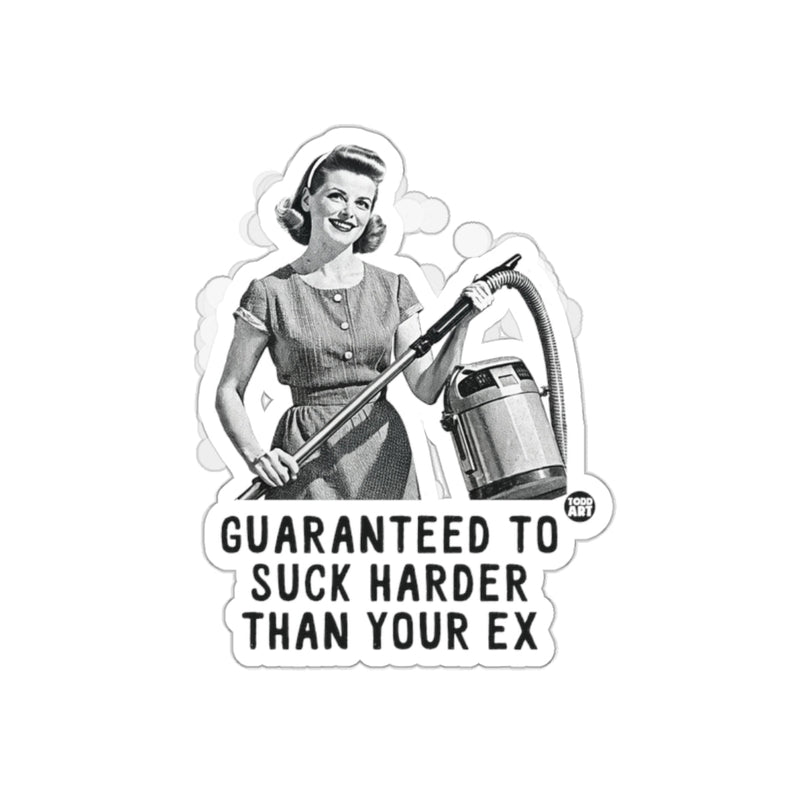 Load image into Gallery viewer, Guaranteed to Suck Harder Than Your Ex Funny sticker
