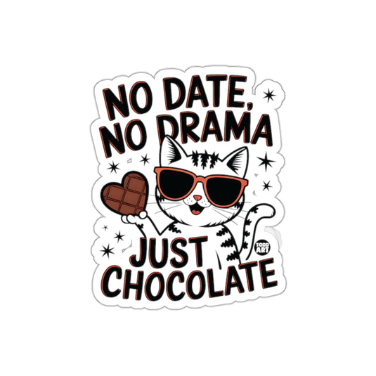 No Date No Drama Just Chocolate Funny Cat Sticker