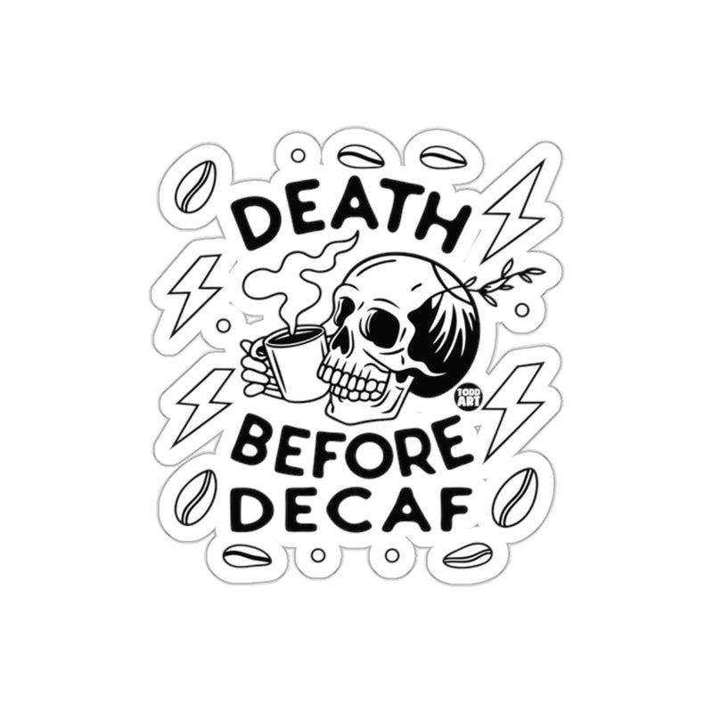 Load image into Gallery viewer, Death Before Decaf Unique Coffee Skull Sticker
