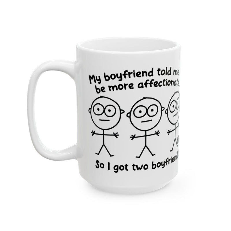 Load image into Gallery viewer, Funny Boyfriend Told Me More Affectionate Mug Gift Idea
