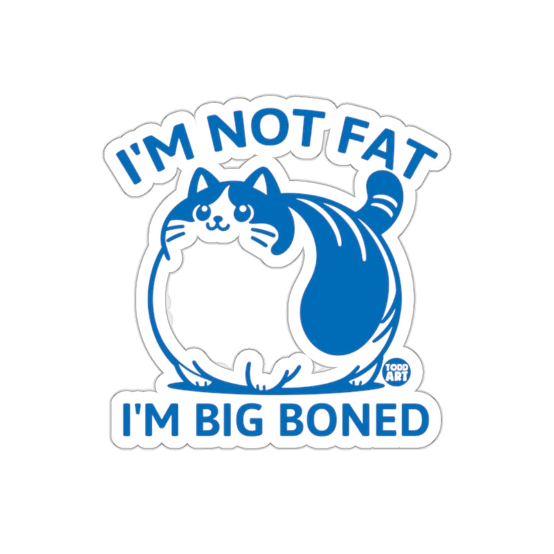 Load image into Gallery viewer, I'M NOT FAT I'M BIG BONED Cat Sticker for Fun Decor
