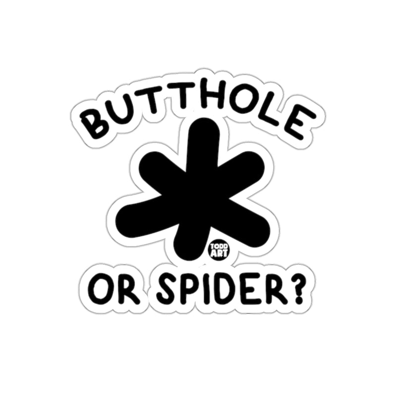 Load image into Gallery viewer, BUTTHOLE OR SPIDER Todd Art Sticker
