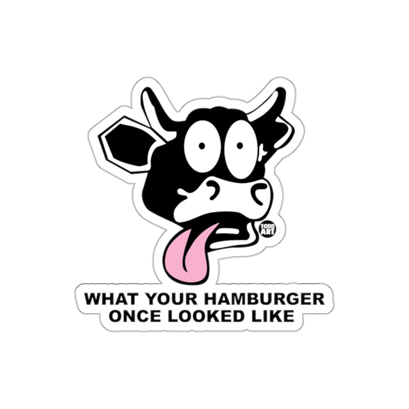 Load image into Gallery viewer, What Your Hamburger Once Looked Like sticker
