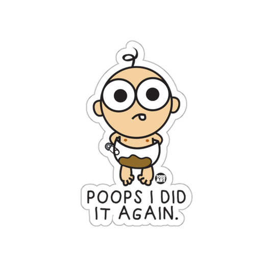 Cute Cartoon Poops I Did It Again Sticker