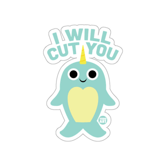 Cute Narwhal I Will Cut You Fun Sticker Decal