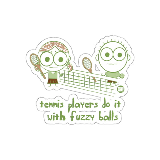 Tennis Players Do It with Fuzzy Balls sticker