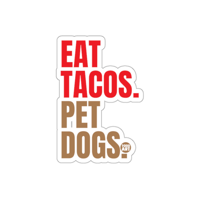 Load image into Gallery viewer, Eat Tacos Pet Dogs Todd Art Sticker
