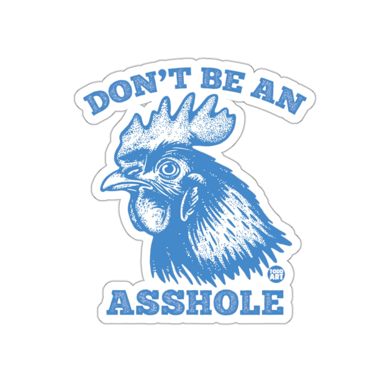 Load image into Gallery viewer, Don't Be An Asshole Sticker Fun Chicken Design

