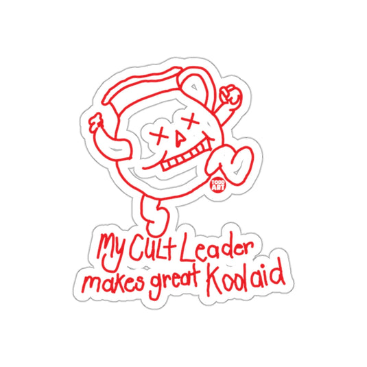 My Cult Leader Makes Great Koolaid Todd Art sticker