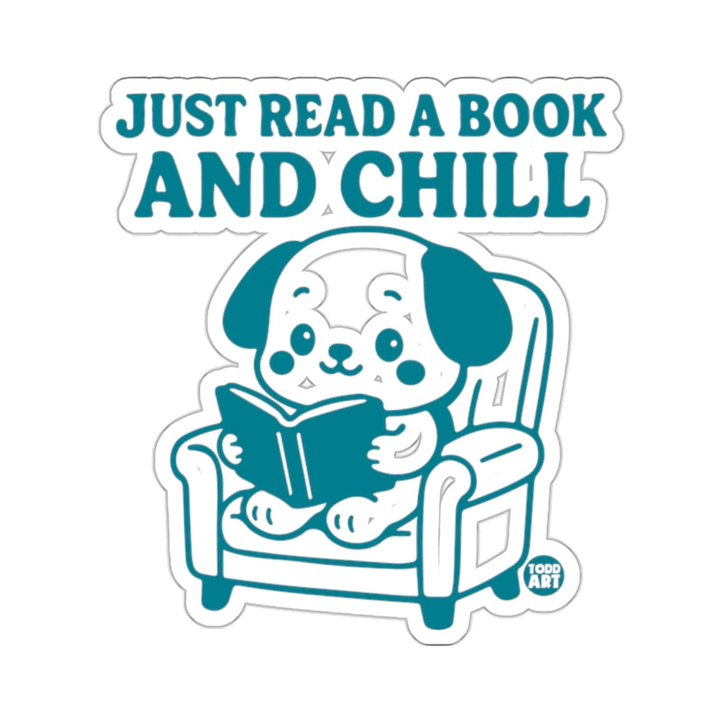 Load image into Gallery viewer, Just Read A Book And Chill Cute Dog Design 
