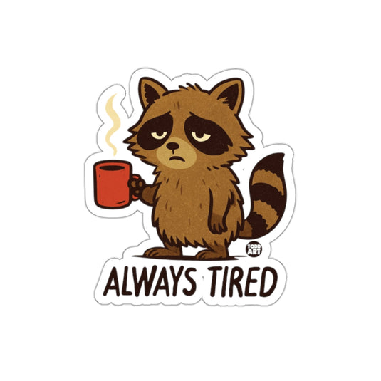 Always Tired Raccoon with Coffee Cup Illustrated sticker