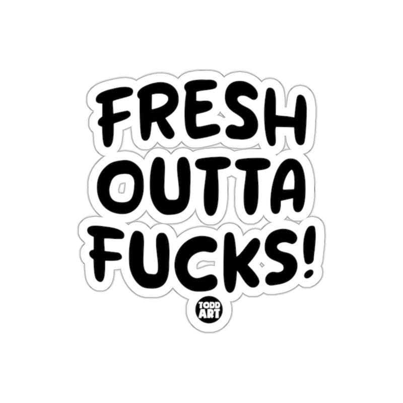 Load image into Gallery viewer, Fresh Outta Fucks Bold Expressive Statement Sticker
