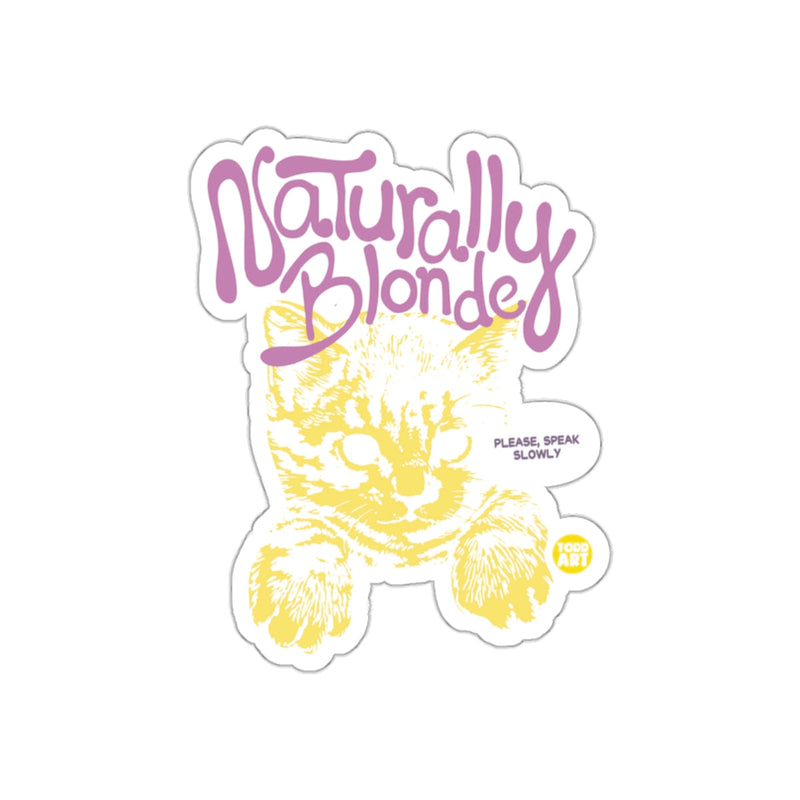 Load image into Gallery viewer, Naturally Blonde Cat Please Speak Slowly Sticker

