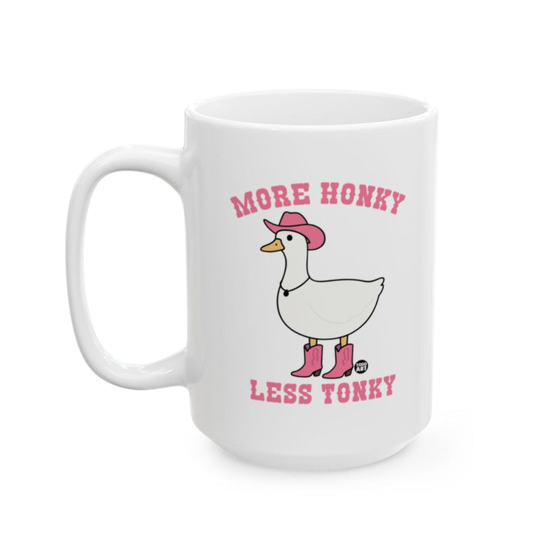 Load image into Gallery viewer, More Honky Less Tonky Funny Duck Mug Product

