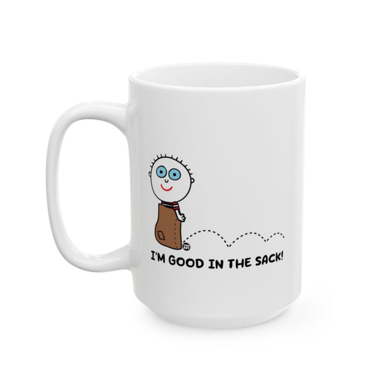 Load image into Gallery viewer, I'm Good In The Sack Design Funny Coffee Mug
