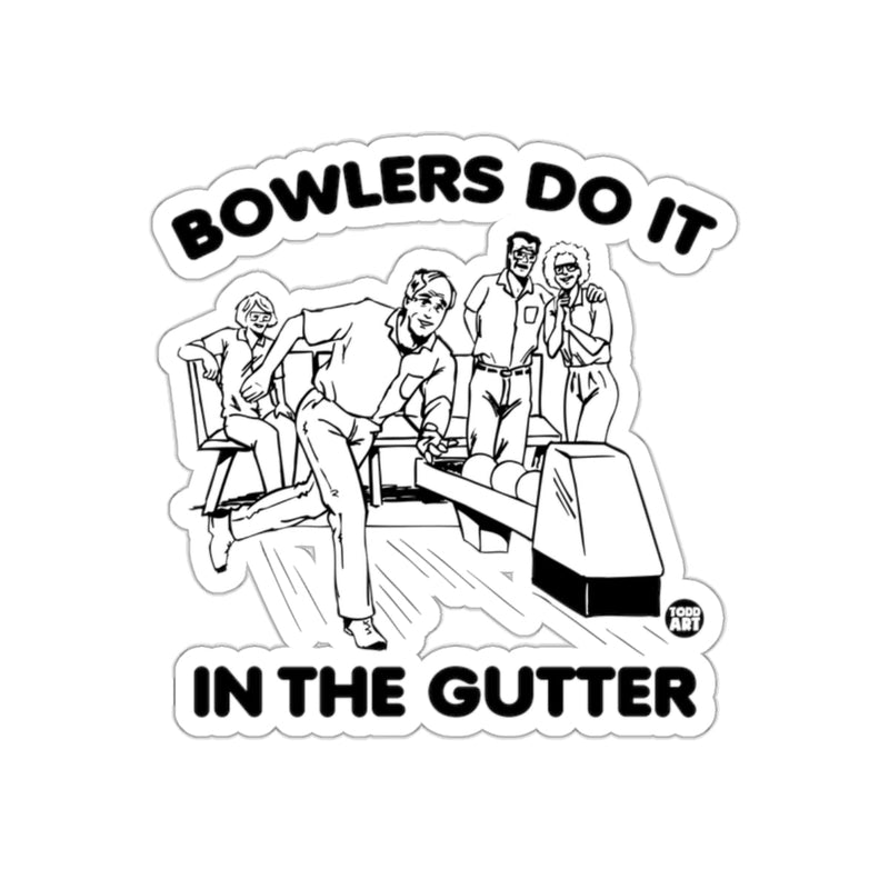 Load image into Gallery viewer, Bowlers Do It In The Gutter Bowling Team Funny sticker
