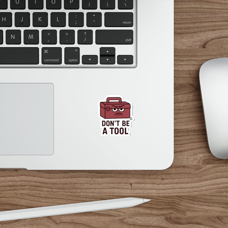 Load image into Gallery viewer, Don't Be A Tool Funny Toolbox Sticker for Laptops
