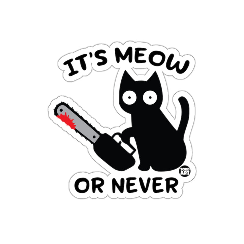 Load image into Gallery viewer, It's Meow Or Never Cat Holding Chainsaw Sticker
