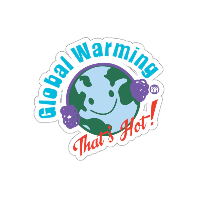 Load image into Gallery viewer, Global Warming That's Hot! Fun Sticker
