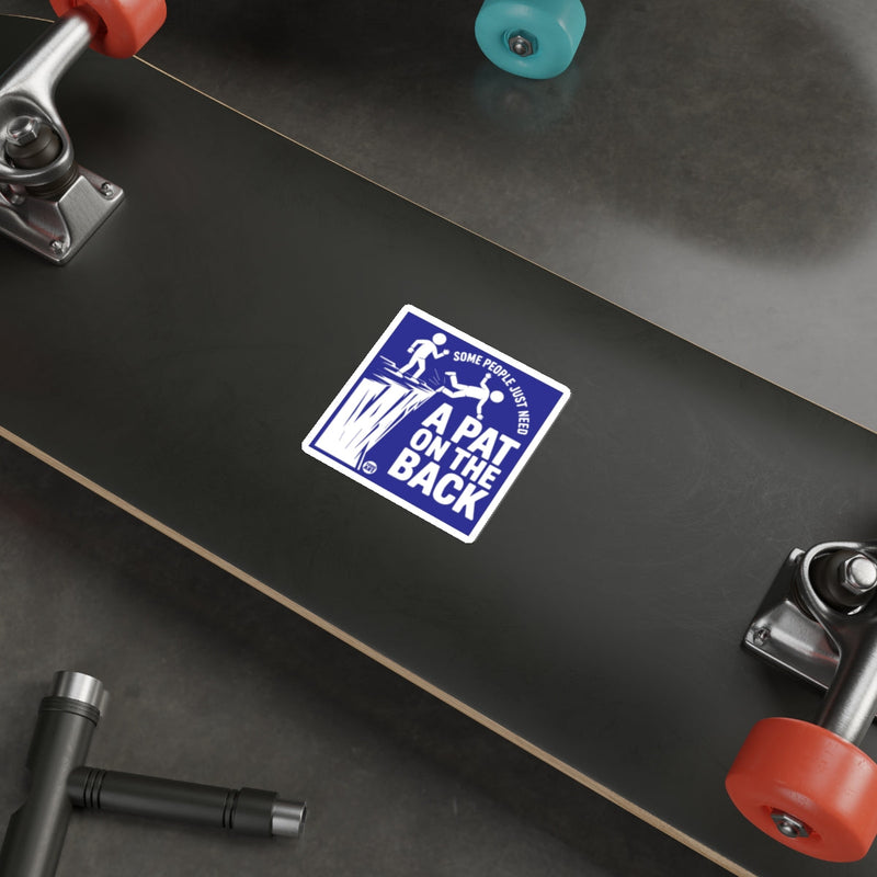 Load image into Gallery viewer, Some People Just Need A Pat On The Back Sticker 
