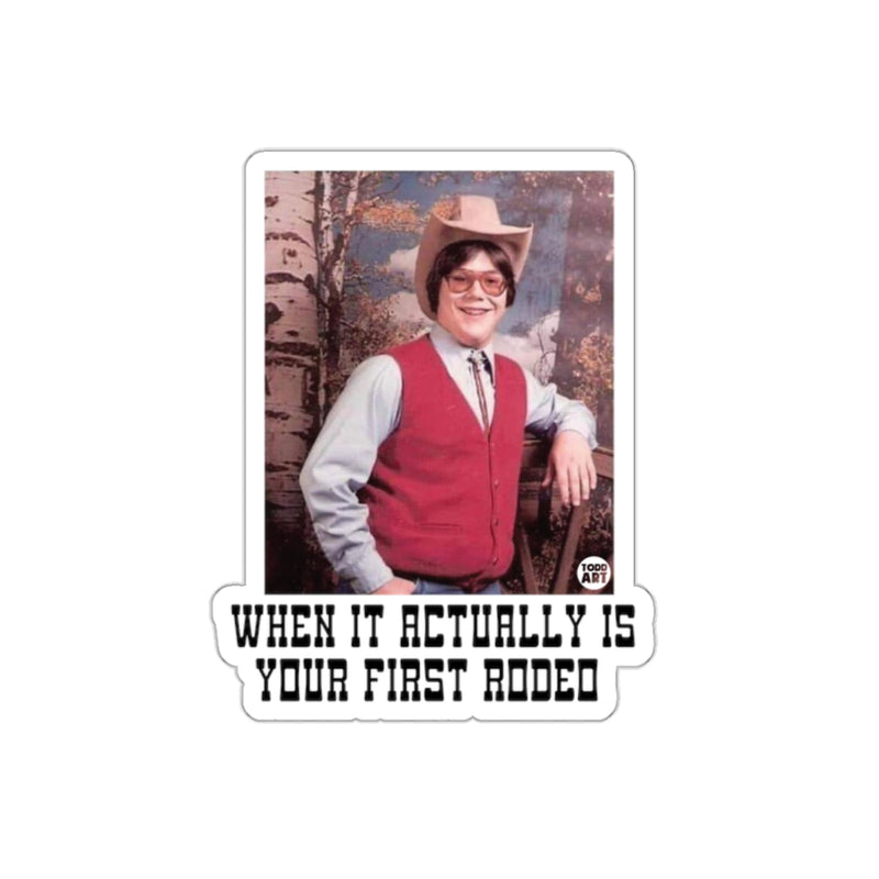 Load image into Gallery viewer, When It Actually Is Your First Rodeo sticker
