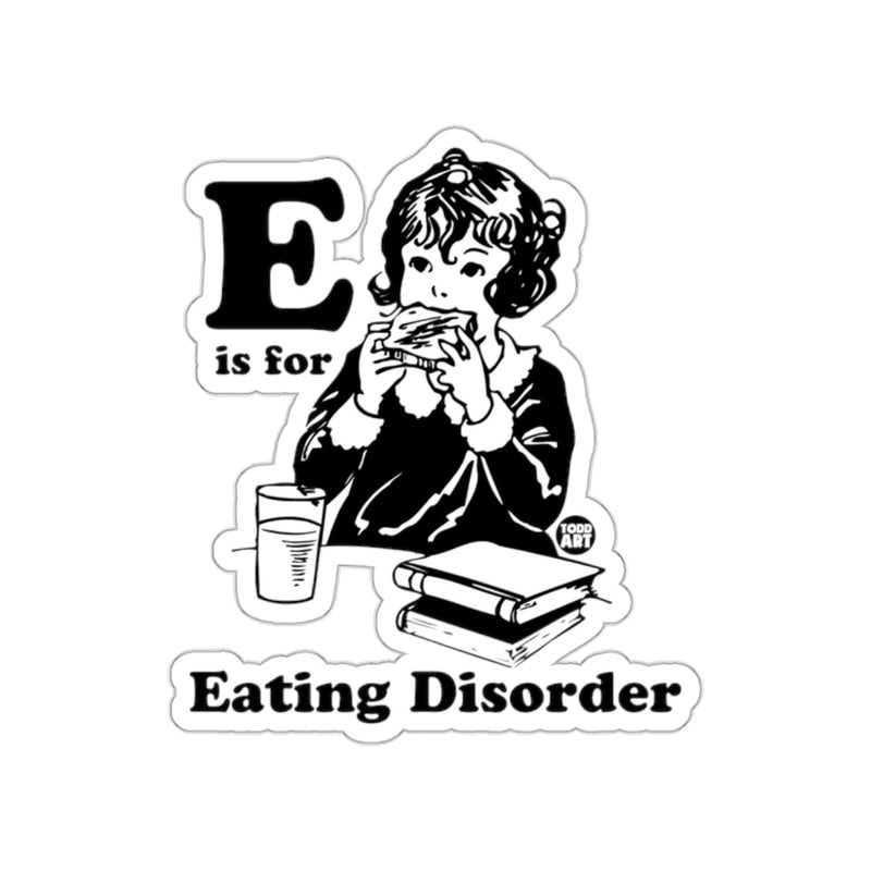 Load image into Gallery viewer, E is for Eating Disorder Sticker Thought-Provoking Design
