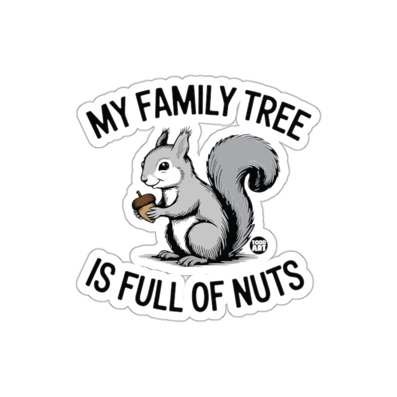 Load image into Gallery viewer, My Family Tree Is Full of Nuts Squirrel Funny sticker
