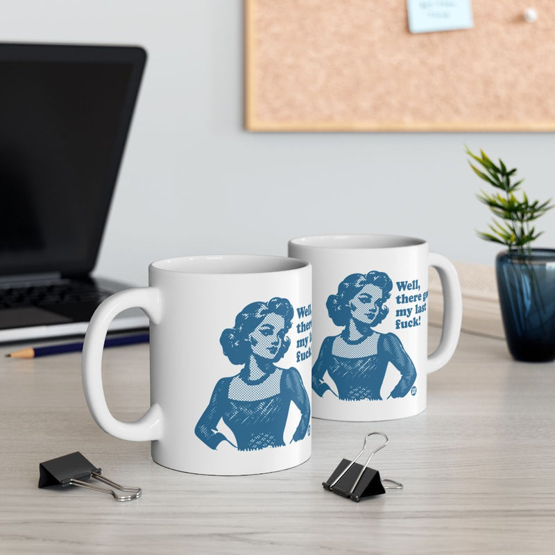 Load image into Gallery viewer, Well There Goes My Last Fuck Funny Mug
