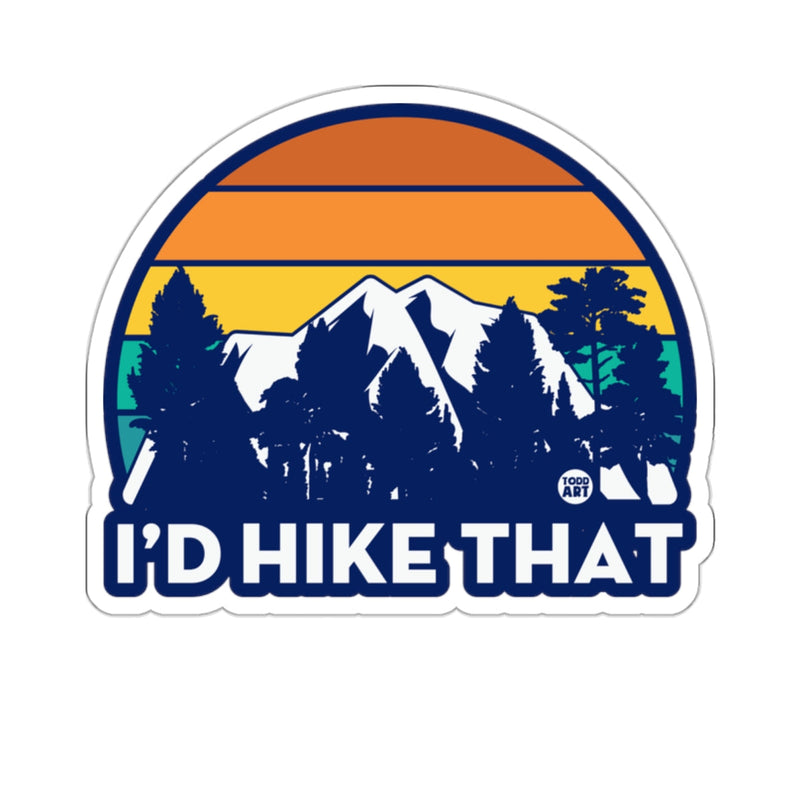 Load image into Gallery viewer, I'D HIKE THAT Mountain Sunset Trees Nature Adventure 
