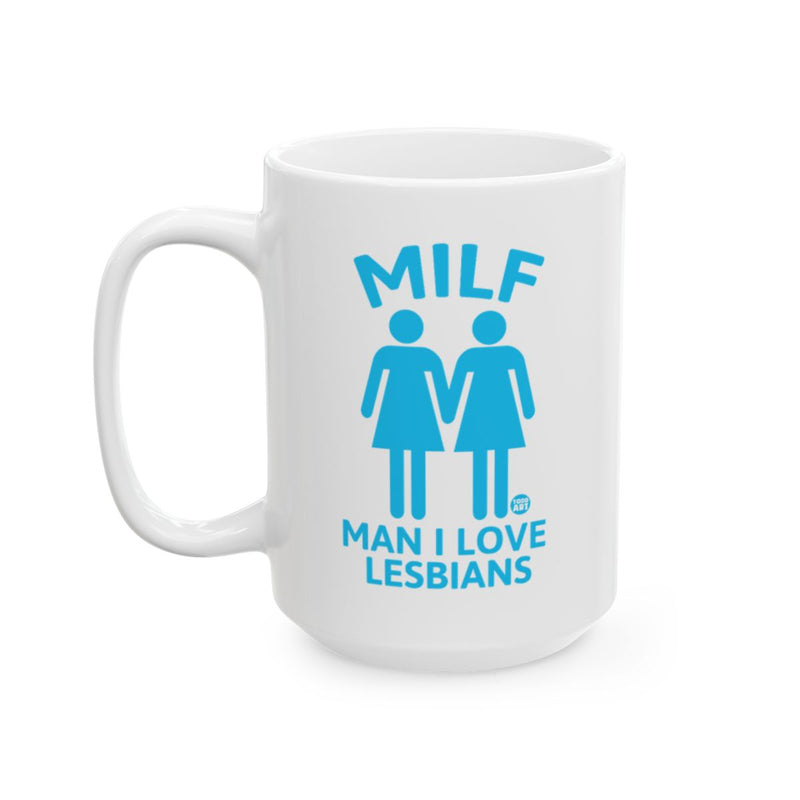 Load image into Gallery viewer, MILF Man I Love Lesbians Blue Text Design Mug
