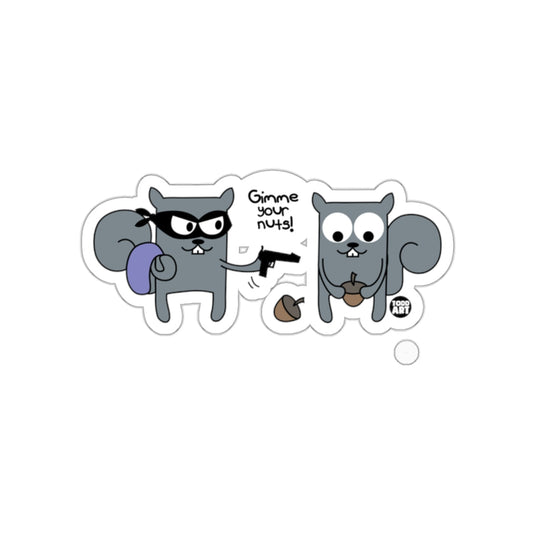 Gimme Your Nuts! Squirrel Funny Cartoon Art sticker