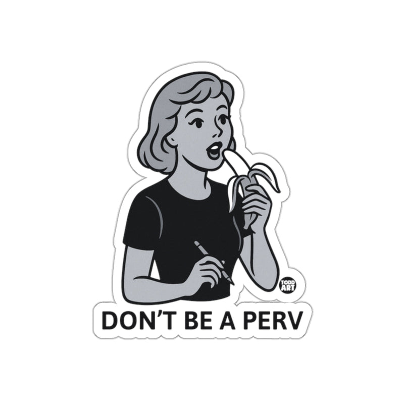Load image into Gallery viewer, Retro Style Art Don't Be a Perv Sticker Product
