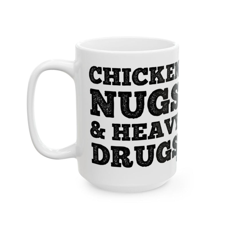 Load image into Gallery viewer, Chicken Nugs and Heavy Drugs Text Mug
