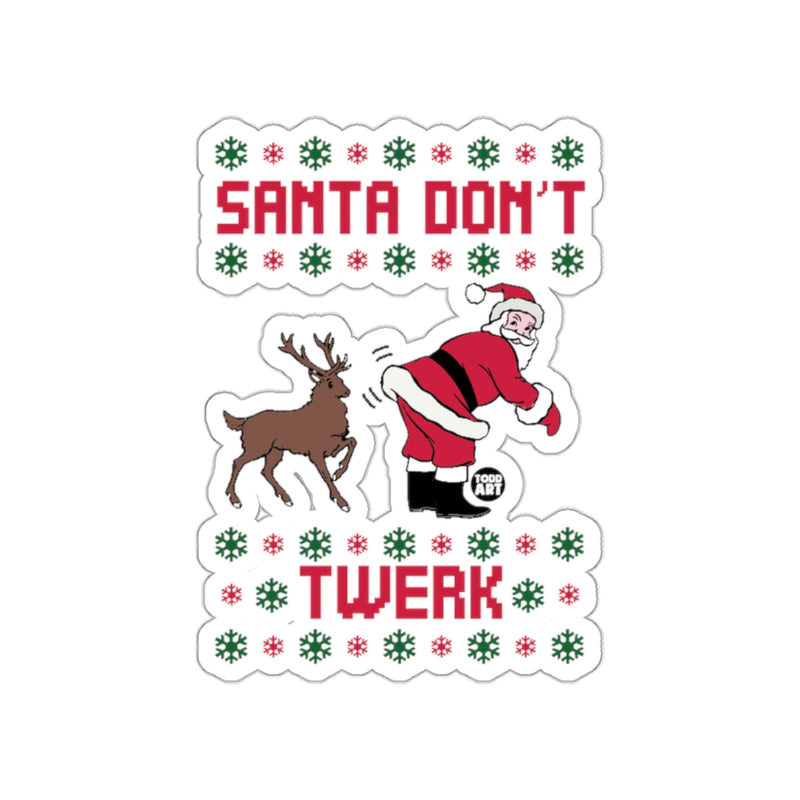 Load image into Gallery viewer, Santa Don't Twerk Funny Christmas Sticker
