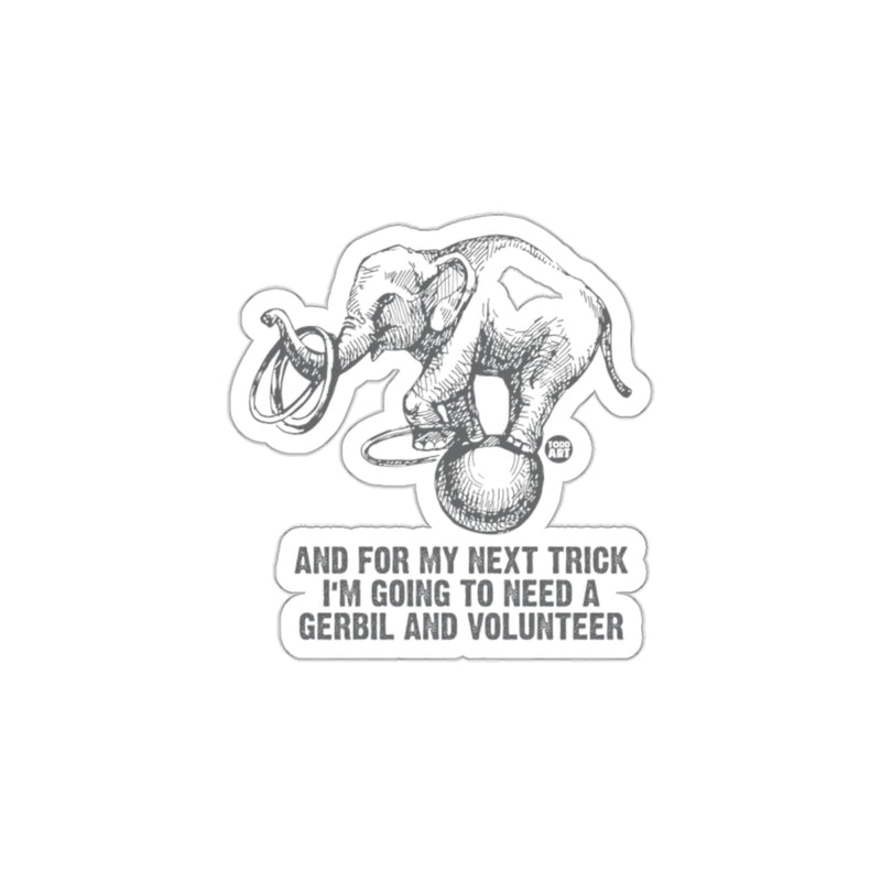 Load image into Gallery viewer, Funny Elephant Trick Design Gerbil and Volunteer Sticker
