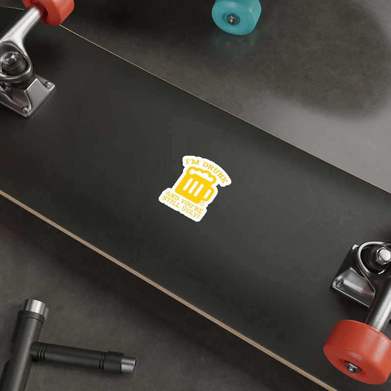 Load image into Gallery viewer, I'm Drunk And You're Still Ugly sticker product
