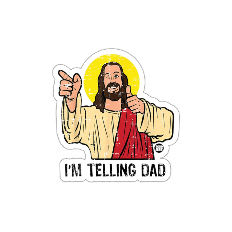 Load image into Gallery viewer, I'm Telling Dad Funny Jesus Meme Sticker Decal
