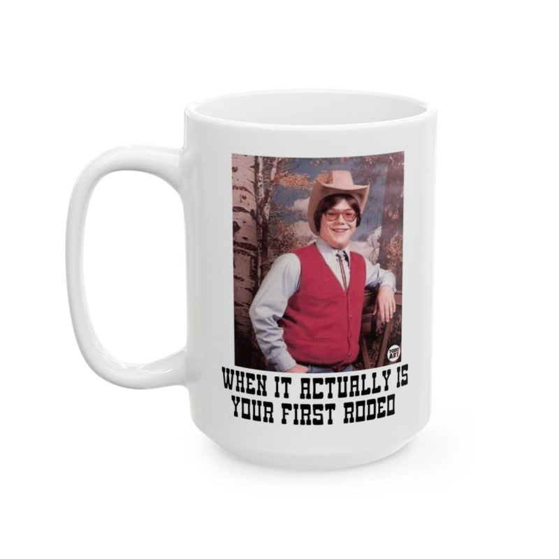 Load image into Gallery viewer, When It Actually Is Your First Rodeo Mug
