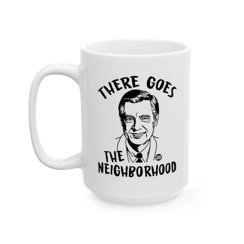 Load image into Gallery viewer, There Goes the Neighborhood Funny Coffee Mug
